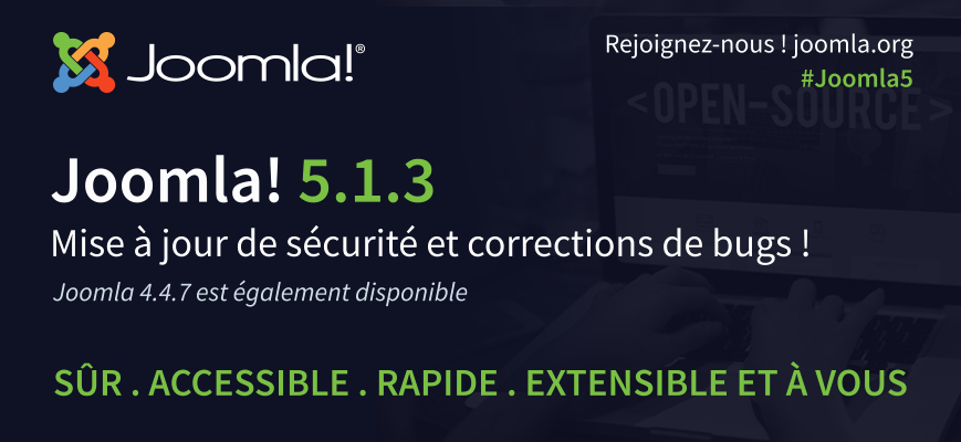 Joomla ! 5.1.3 et Joomla ! 4.4.7 sont disponibles en tant que mises à jour de sécurité